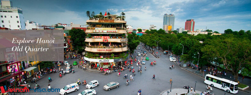 Wander and explore Hanoi Old Quarter - Vietnam visa online