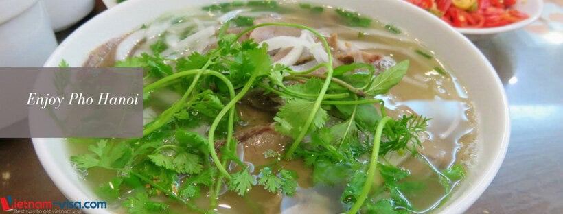 Remember to eat Hanoi Pho - Vietnam travel - Vietnam visa online