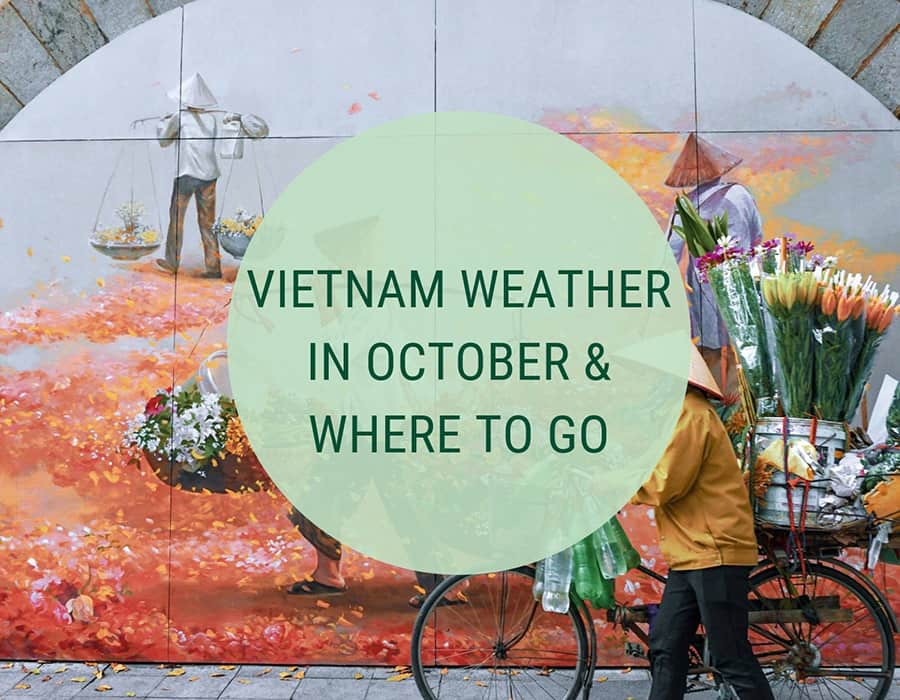 Vietnam weather in October – Where to go