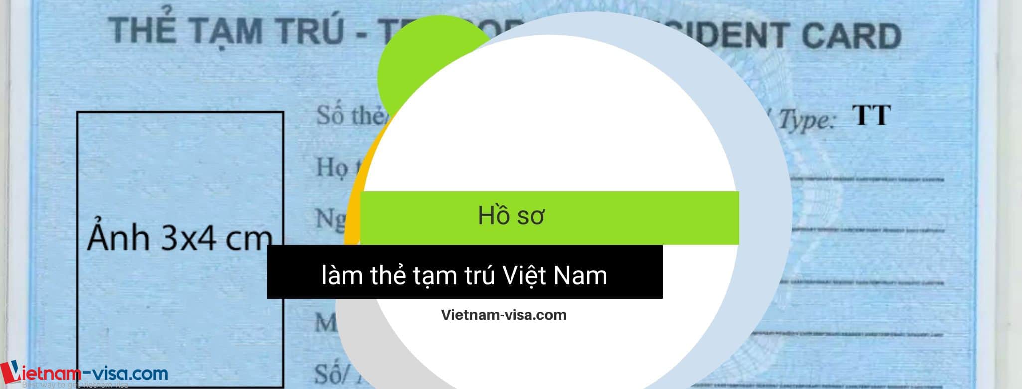 Hồ sơ làm thẻ tạm trú Việt Nam