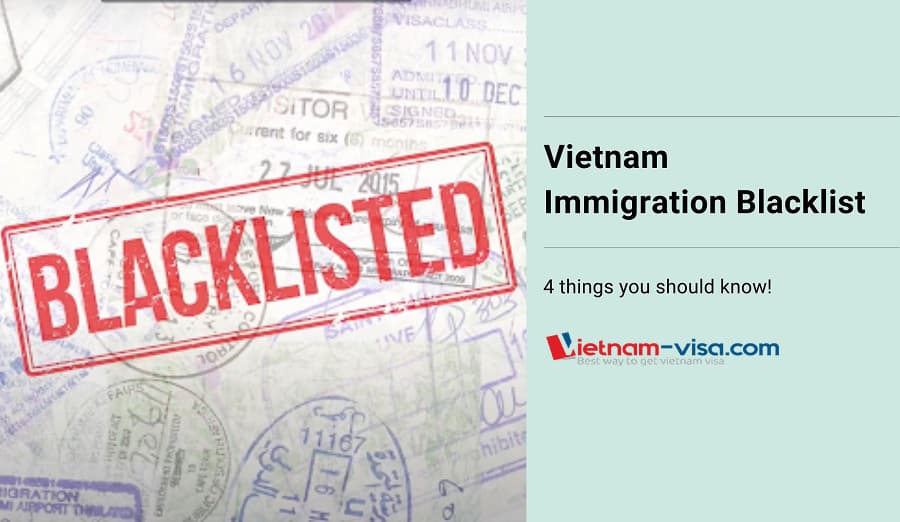 Vietnam Immigration Blacklist – 4 things you should know