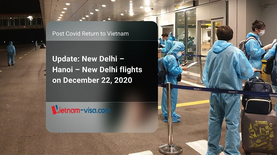 Update: New Delhi – Hanoi – New Delhi flights on December 22, 2020