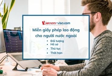 Miễn giấy phép lao động mới nhất – Ai được miễn, Hồ sơ và thủ tục