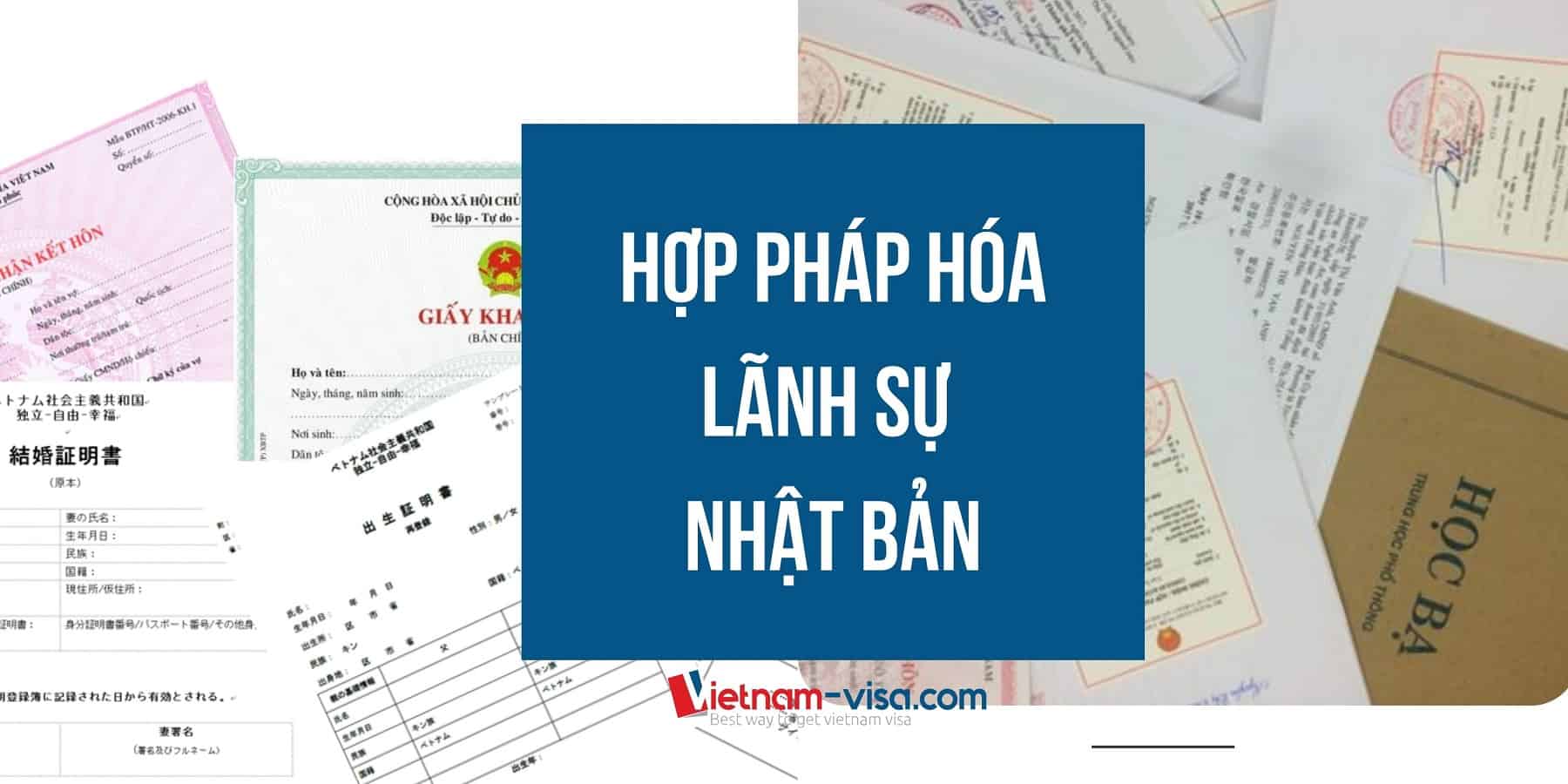 Hợp Pháp Hóa Lãnh Sự Nhật Bản - Thủ Tục Và Dịch Vụ Năm 2022