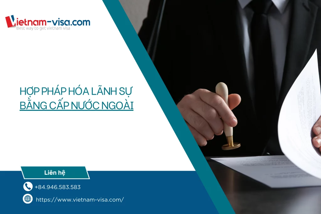 Hợp pháp hóa lãnh sự bằng cấp nước ngoài