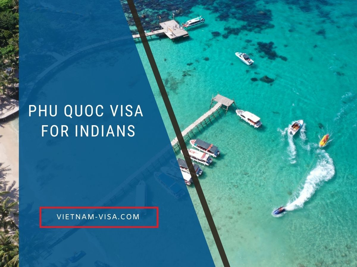 Phu Quoc Visa for Indians: Must-know things to save your trip