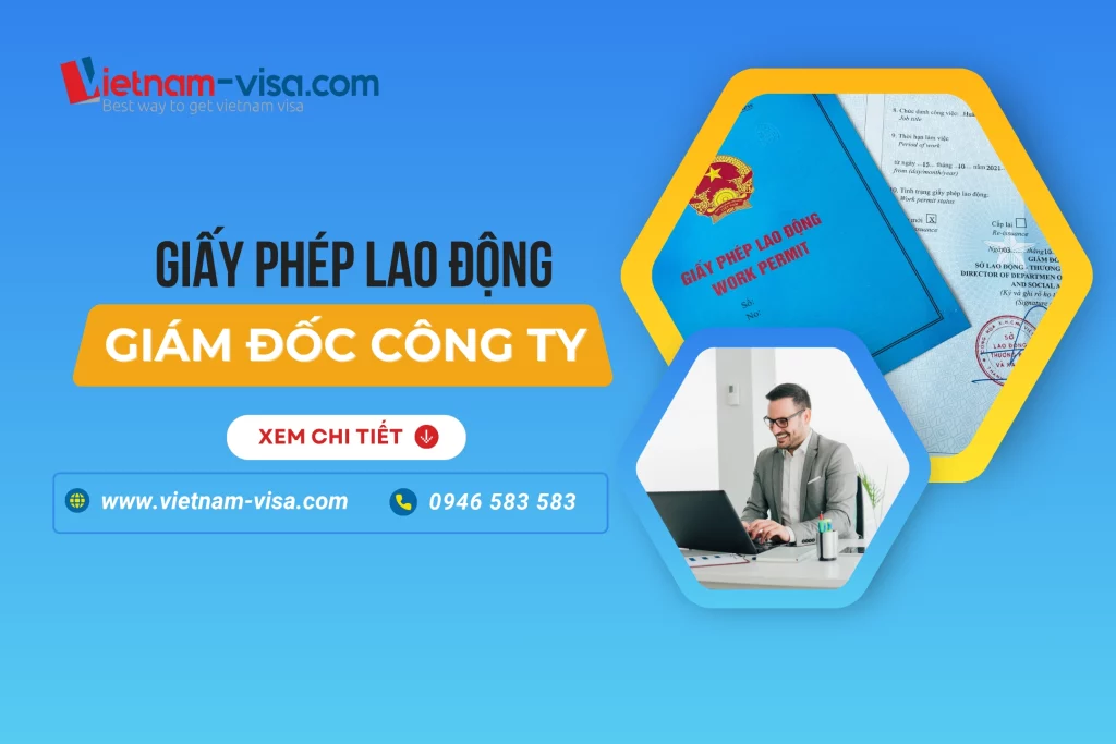 Hướng dẫn thủ tục xin giấy phép lao động cho giám đốc công ty mới nhất
