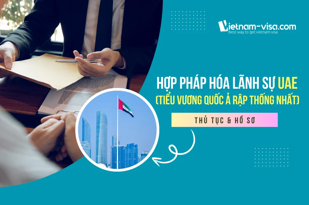 Thủ tục hợp pháp hóa lãnh sự UAE chi tiết