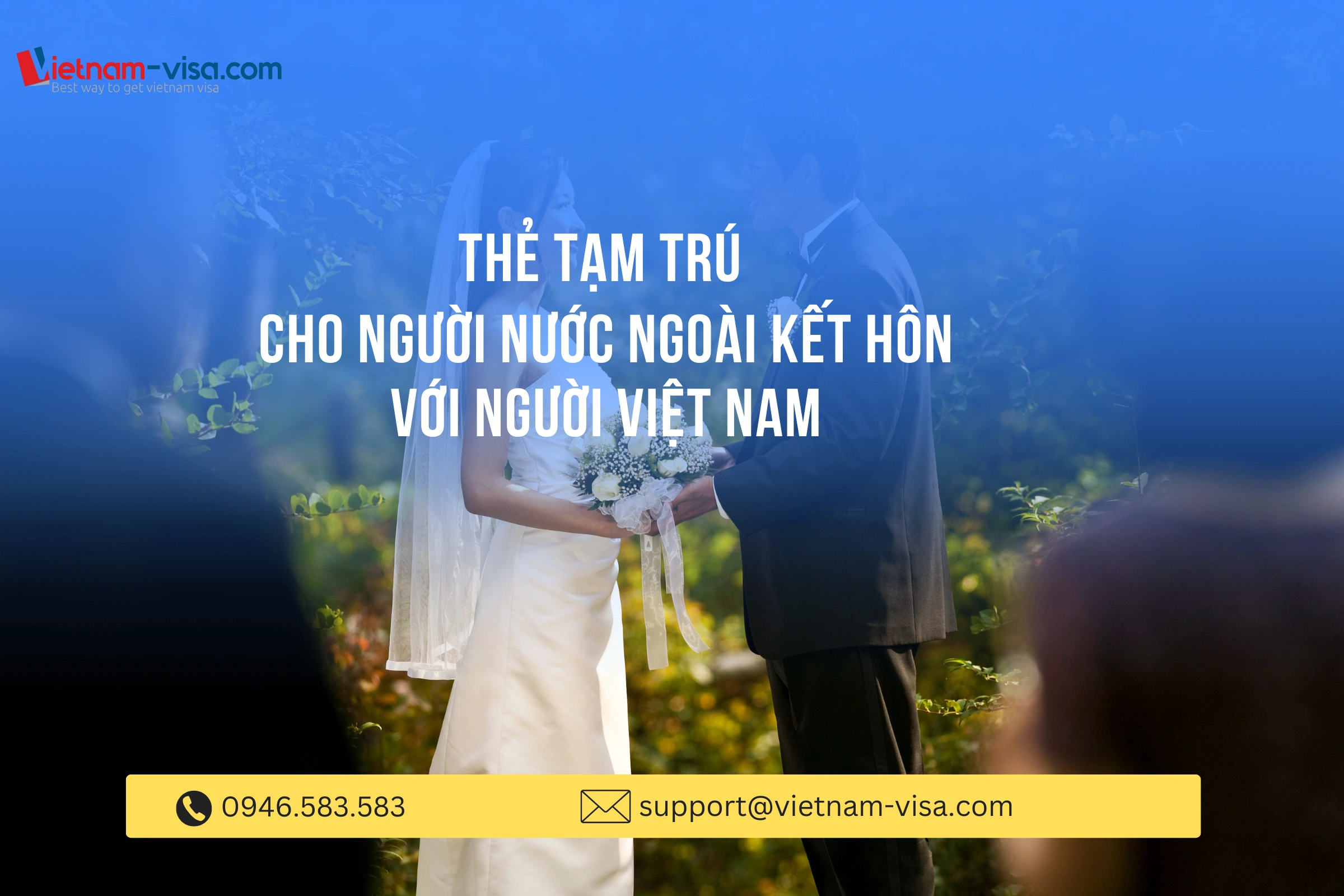 Thủ tục làm thẻ tạm trú cho người nước ngoài kết hôn với người Việt Nam – Mới nhất