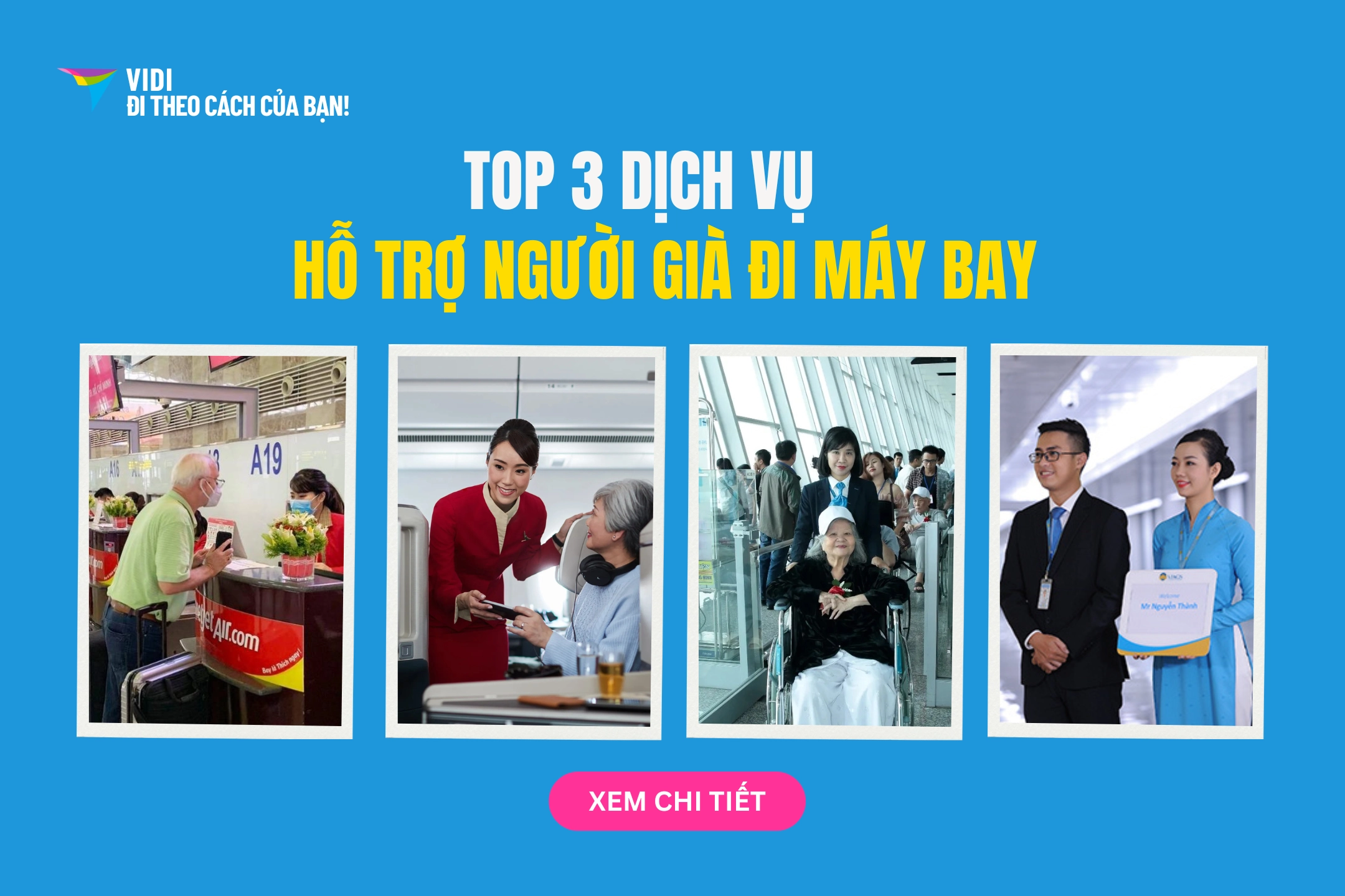 Dịch vụ hỗ trợ người già đi máy bay: 3 lựa chọn phổ biến và hữu ích nhất