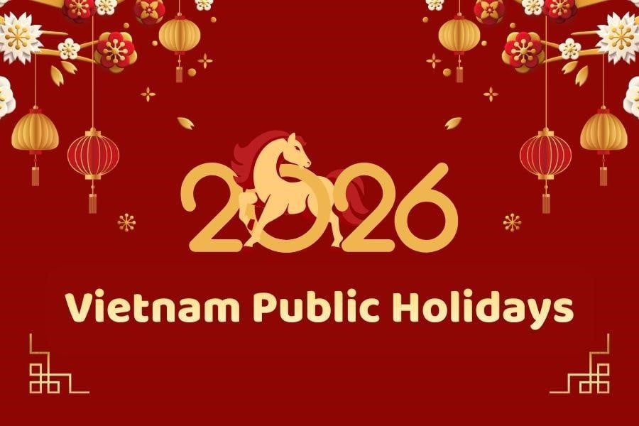 Vietnam Public Holidays 2026 – Important Dates & Travel Tips for Visitors