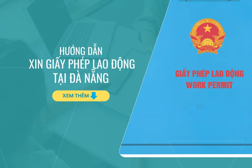 Thủ tục xin Giấy phép lao động tại Đà Nẵng mới nhất