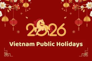 Vietnam Public Holidays 2026 – Important Dates & Travel Tips for Visitors