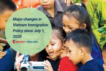 5 major changes in Vietnam Immigration Policy since July 1, 2020