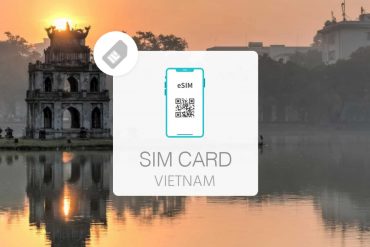 Esim Việt Nam – eSIM du lịch dành cho du khách nước ngoài