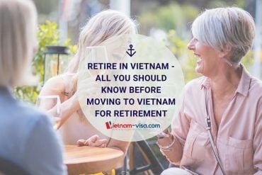 Retire in Vietnam – A guide for Retirees