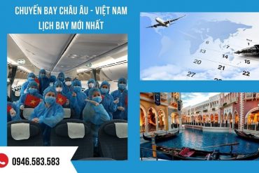 Đặt vé máy bay từ Châu Âu về Việt Nam hôm nay – Lịch bay Châu Âu – Việt Nam mới nhất