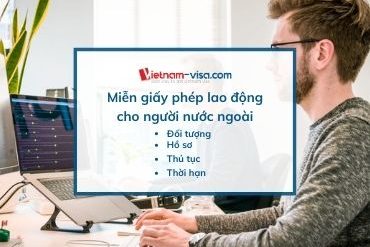 20 trường hợp miễn giấy phép lao động mới nhất – Thủ tục xin miễn giấy phép lao động