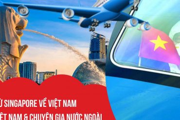 Đặt Vé máy bay từ Singapore về Việt Nam Hôm nay – Lịch chuyến bay mới nhất